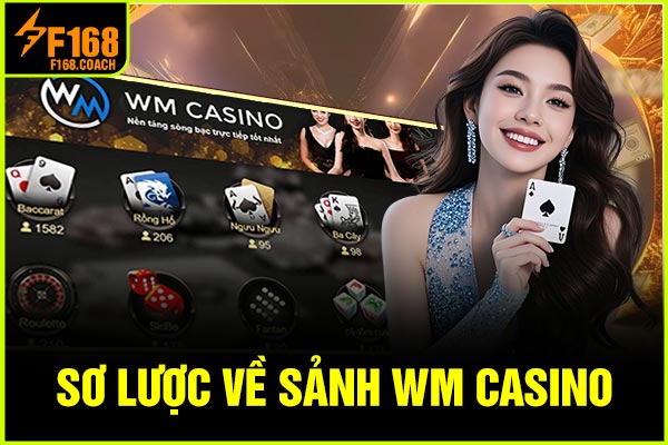 Sơ lược về sảnh WM Casino